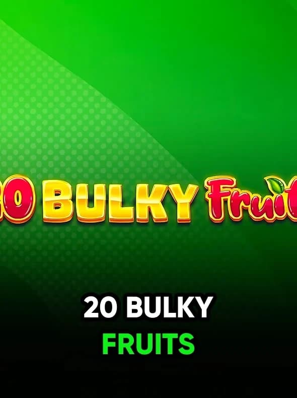 20 Bulky Fruits