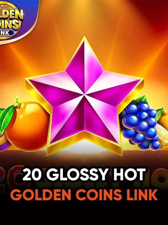 20 Glossy Hot Golden Coins Link