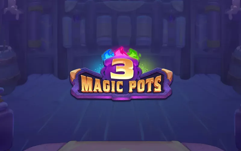 3 Magic Pots