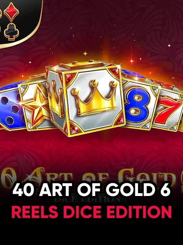 40 Art Of Gold 6 Reels Dice Edition