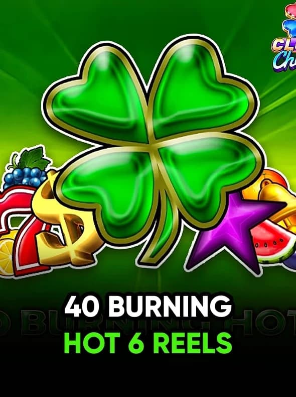 40 Burning Hot 6 reels