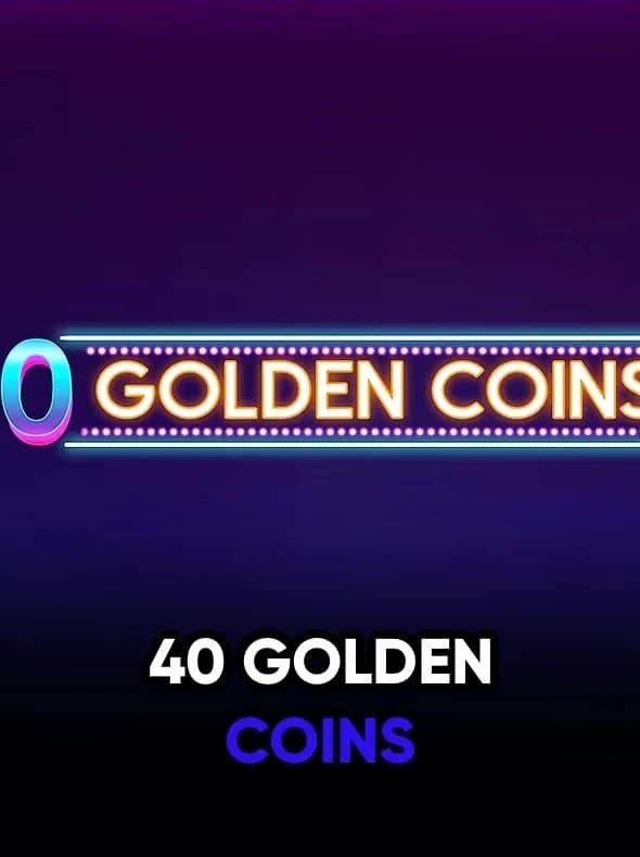 40 Golden Coins