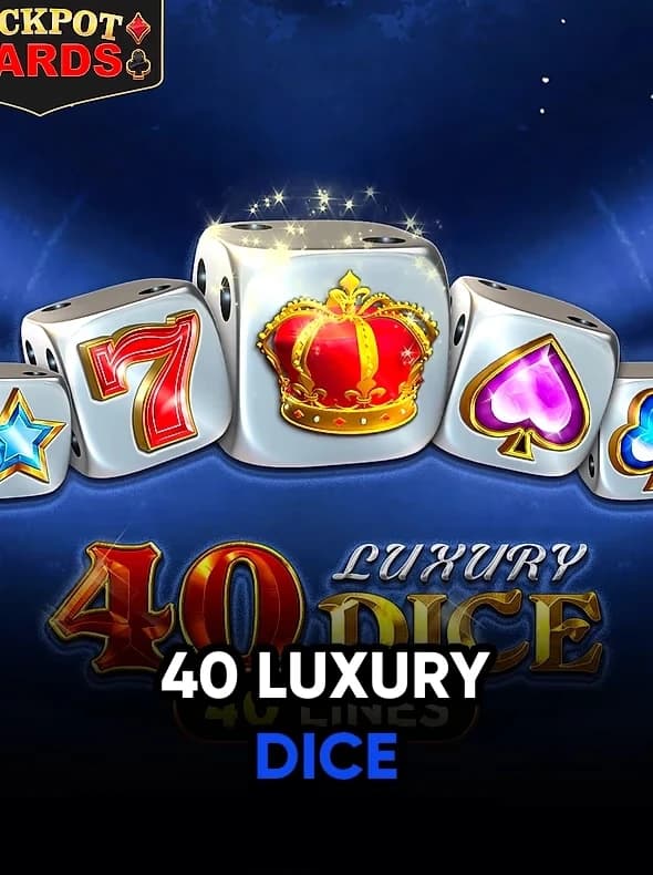 40 Luxury Dice
