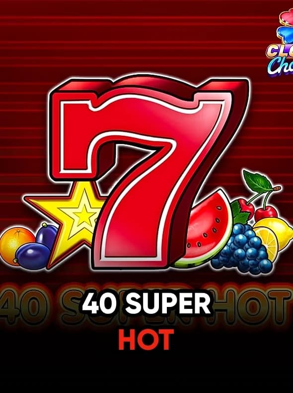 40 SUPER HOT