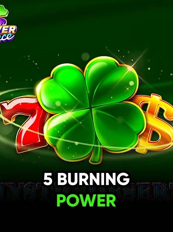 5 Burning Power