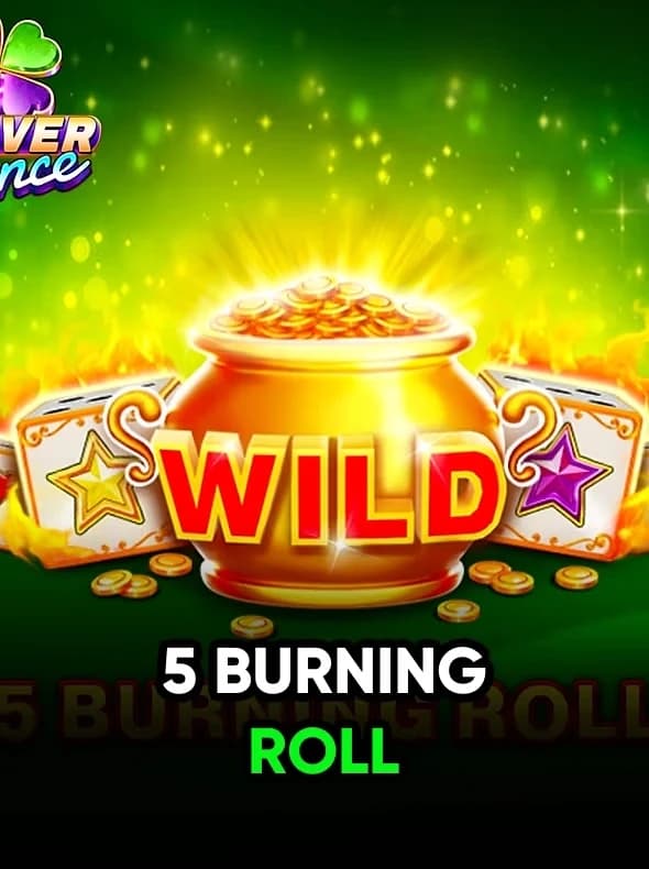 5 Burning Roll