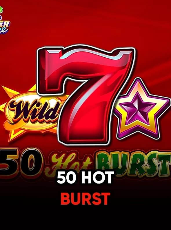 50 Hot Burst