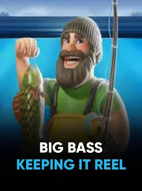Big Bass Bonanza - Keeping it Reel