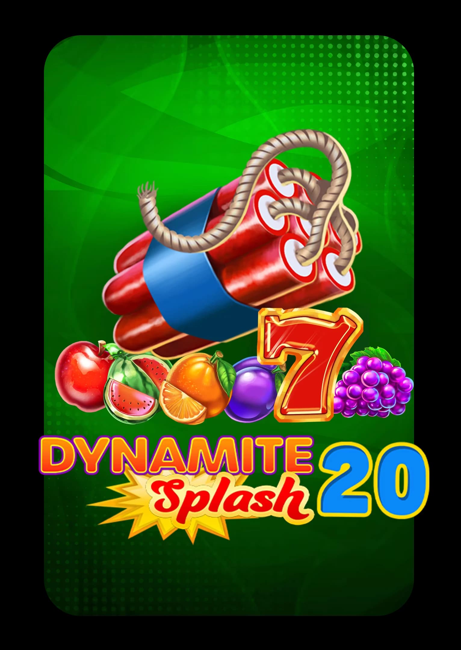 Dynamite Splash 20