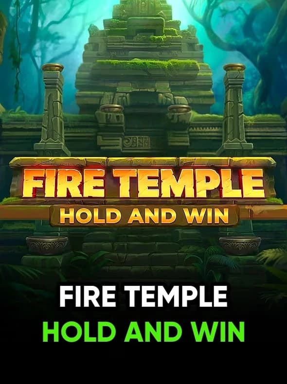 Fire Temple: Hold and Win