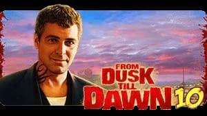From Dusk Till Dawn 10