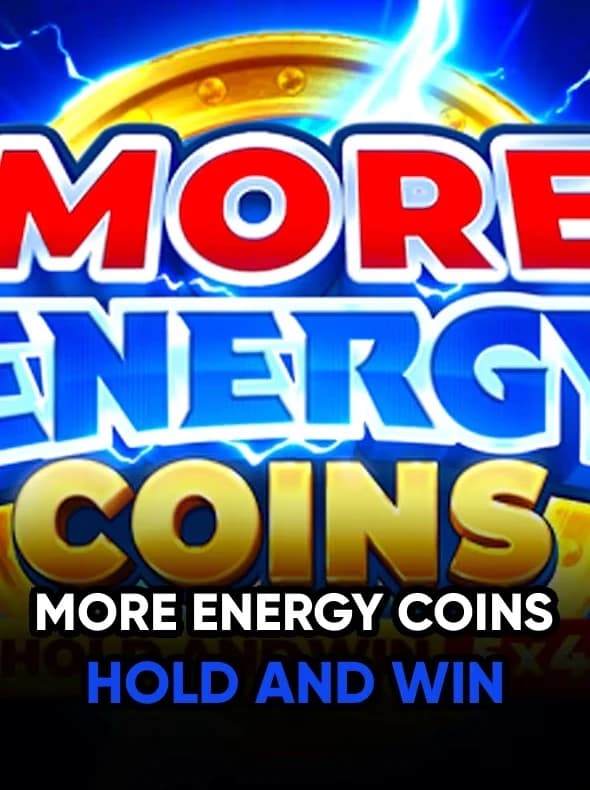 More Energy Coins: Hold and WIn