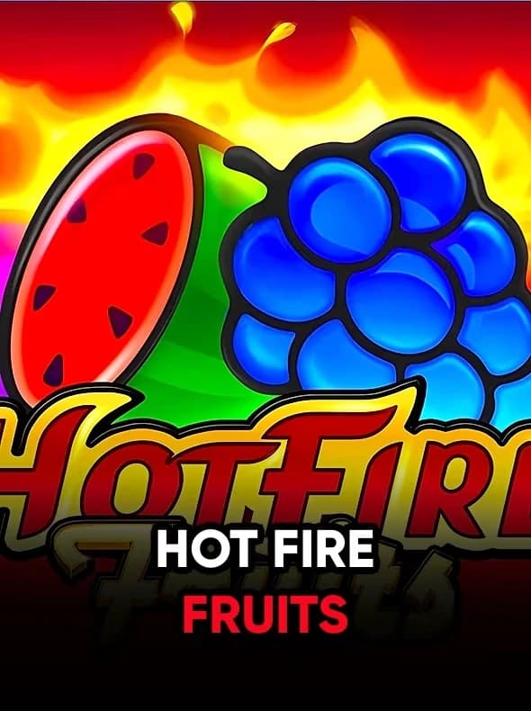 Hot Fire Fruits